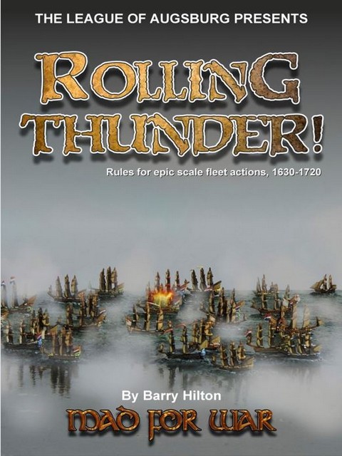 Rolling Thunder! Fleet Battle Rules for 1600-1720